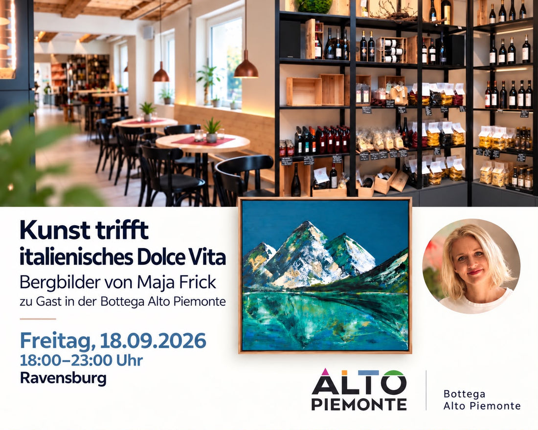 Bergbilder treffen Dolce Vita | frick&frosch by Maja Frick zu Gast in der Bottega Alto Piemonte in Ravensburg